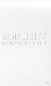 book cover of Simplicity by Edward de Bono