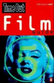 book cover of Time Out Film Guide, 5th Edition by John Pym