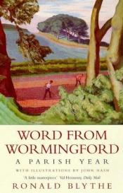 book cover of Word from Wormingford by Ronald Blythe