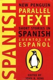 book cover of Short Stories in Spanish: New Penguin Parallel Text (New Penguin Parallel Texts) (Spanish and English Edition) by Various