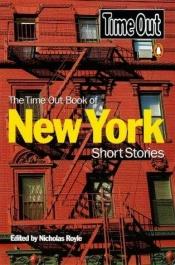 book cover of The Time Out Book of New York Short Stories (Time Out Guides) by Nicholas Royle