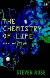 book cover of The Chemistry of Life by Steven Rose
