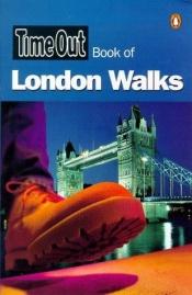 book cover of "Time Out" London Walks: 30 Walks by London Writers: Vol 1 by Time Out