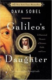 book cover of Galileon tytär tiedettä, uskoa, rakkautta by Dava Sobel