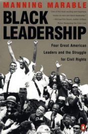 book cover of Black Leadership : Four Great American Leaders and the Struggle for Civil Rights by Manning Marable