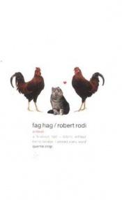 book cover of Fag Hag by Robert Rodi
