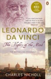 book cover of Leonardo da Vinci : Flights of the Mind by Charles Nicholl