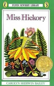 book cover of Miss Hickory 1 by Carolyn Sherwin Bailey