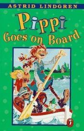 book cover of Pippi Goes on Board by Astrid Lindgren
