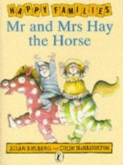 book cover of Mr. & Mrs. Hay the horse by Allan Ahlberg