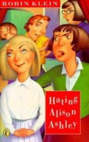 book cover of Hating Alison Ashley by Robin Klein