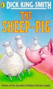 book cover of The Sheep-Pig and Ace by Dick King-Smith