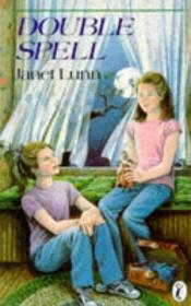 book cover of Double Spell by Janet Lunn