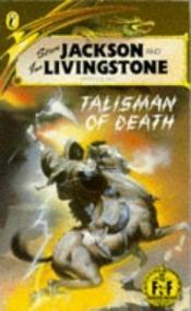 book cover of Fighting Fantasy 11: Talisman of Death by Ian Livingstone|Jamie Thomson|Mark Smith|Steve Jackson