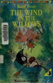 book cover of Tales from the Wind in the Willows: Home Sweet Home by Kenneth Grahame