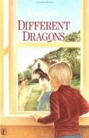 book cover of Different Dragons by Jean Little