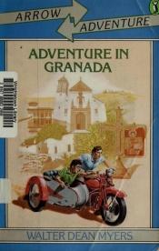 book cover of Adventure in Granada (Arrow Adventure) by Walter Dean Myers