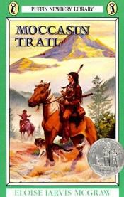 book cover of Moccasin Trail by Eloise Jarvis McGraw