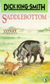 book cover of Saddlebottom by Dick King-Smith