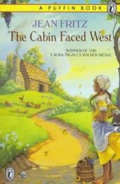 book cover of The cabin faced west by Jean Fritz