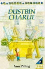 book cover of Dustbin Charlie (Young Puffin Books) by Ann Pilling