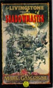 book cover of Shadowmaster by Ian Livingstone