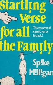 book cover of Startling Verse For All The Family by Spike Milligan