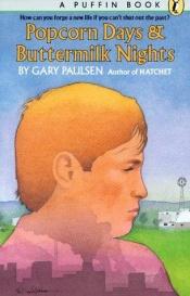 book cover of Popcorn Days and Buttermilk Nights by Gary Paulsen