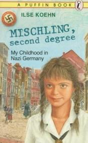book cover of Mischling, second degree by Ilse Koehn
