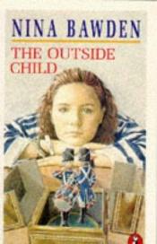 book cover of The Outside Child by Nina Bawden