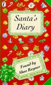 book cover of Santa's diary by Rayner Shoo
