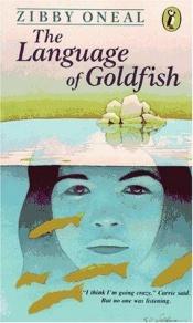 book cover of The Language of Goldfish by Zibby O'Neal