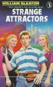 book cover of Strange Attractors by William Sleator