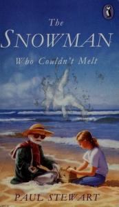 book cover of The Snowman Who Couldn't Melt by Paul Stewart