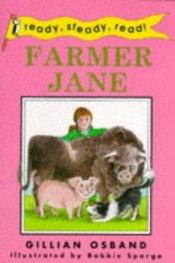 book cover of Farmer Jane (Ready, Steady, Read!) by Gillian Osband