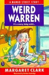 book cover of Weird Warren (A Mango Street Story) by Margaret Clark