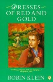 book cover of Dresses of Red and Gold by Robin Klein
