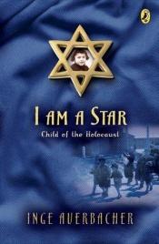 book cover of I Am a Star by Inge Auerbacher