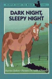 book cover of Dark Night, Sleepy Night: Level 1 (Easy-to-Read, Puffin) by Harriet Ziefert