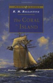 book cover of The coral island by R. M. Ballantyne