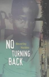 book cover of No turning back by Beverley Naidoo