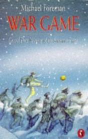 book cover of War Game (Puffin non-fiction) by Michael Foreman
