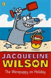 book cover of Werepuppy on Holiday by Jacqueline Wilson