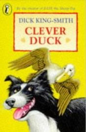 book cover of Clever Duck by Dick King-Smith