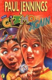 book cover of Gizmo, Book 2: The Gizmo Again by Paul Jennings