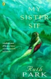 book cover of My Sister Sif by Ruth Park