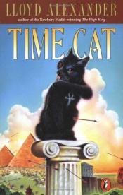 book cover of Time Cat: The Remarkable Journeys of Jason and Gareth by Lloyd Alexander