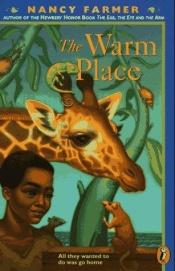 book cover of The Warm Place by Nancy Farmer