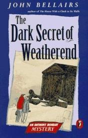 book cover of The Dark Secret of Weatherend by John Bellairs