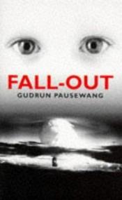 book cover of Fall-Out (Puffin Teenage Books Series) by Gudrun Pausewang